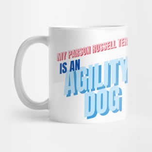 My Parson Russell terrier is an agility dog Mug